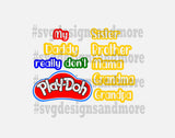 My mama really don't play doh silhouette svg cutting files,svg file,cricut file,cut file,my daddy really don't play doh