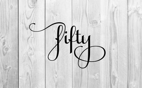 Fifty svg,50 svg, 50th birthday party decor, 50th birthday svg,fifty birthday,age 50
