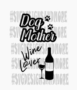 Dog mom wine lover silhouette svg cutting file,dog mom svg,dog lover svg,I love my dog svg,wine svg,wine lover,wine svg,cameo cricut file