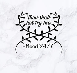 Thou shall not try me svg cutting file for cricut,funny svg,don't try me svg,silhouette cameo dxf file,funny mom shirt