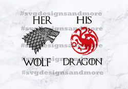 His dragon her wolf game of thrones gift,svg dxf cameo silhouette cricut laser cutting file,House stark House targaryen couples shirt