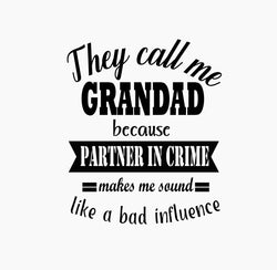 Father's day svg,they call me grandad because partner in crime makes me sound like a bad influence,svg files for cricut,silhouette file