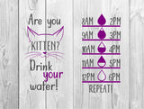Are you kitten water bottle water tracker,water tracker svg,cricut water tracker file,water bottle decal file